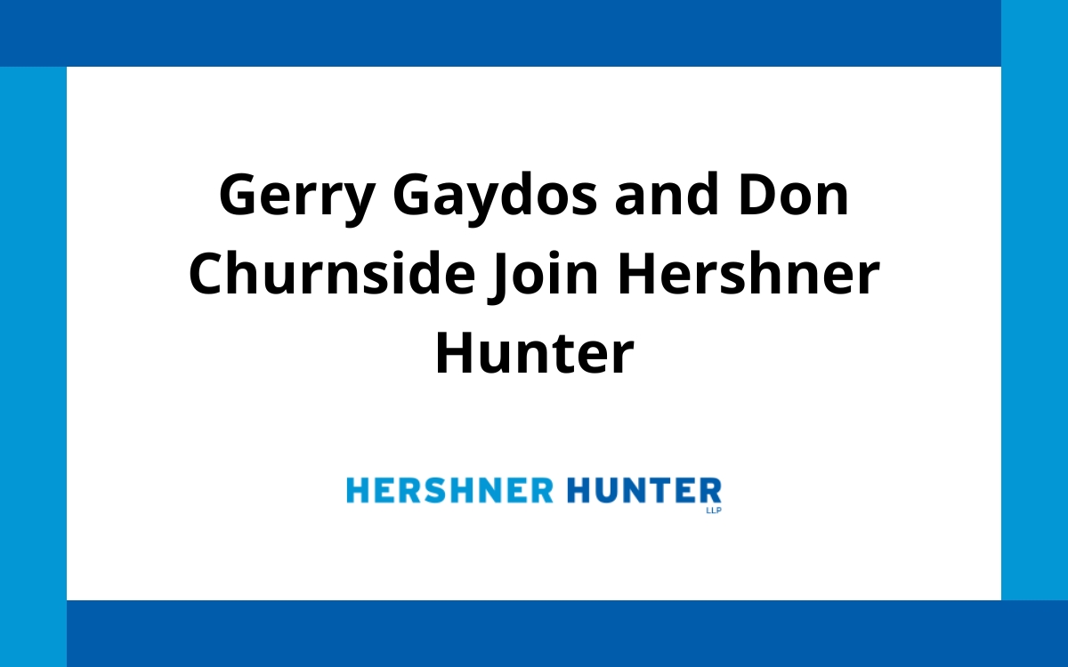 Gerry Gaydos and Don Churnside Join Hershner Hunter