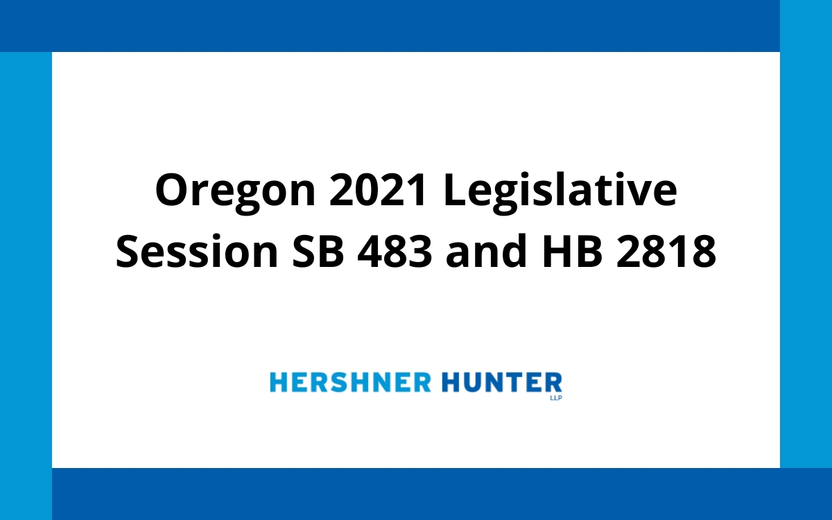 Oregon 2021 Legislative Session SB 483 and HB 2818