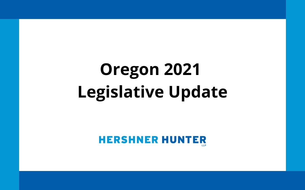 Oregon 2021 Legislative Update