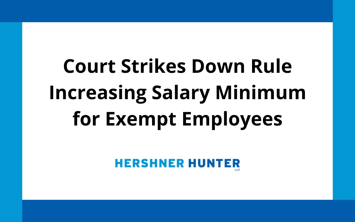 Court Strikes Down Rule Increasing Salary Minimum For Exempt Employees